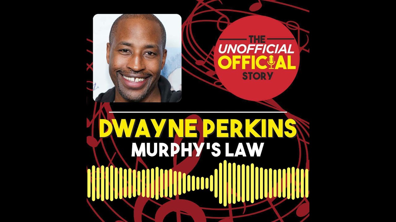 Episode #9 Murphy's Law with Dwayne Perkins