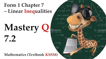 KSSM Form 1 Mathematics Chapter 7 - Mastery Q 7.2 | Linear Inequalities