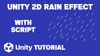 Unity 2D Rain Effect Tutorial | How To Make Rain In Unity 2D Game | Unity Rain Tutorial