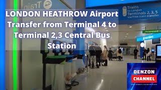 London Heathrow Airport transfer from Terminal  4 to Terminal 2,3 Central Bus Station