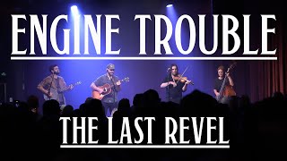 Engine Trouble Live - The Last Revel
