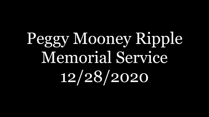 Peggy Mooney Ripple Memorial Service - 12/28/2020