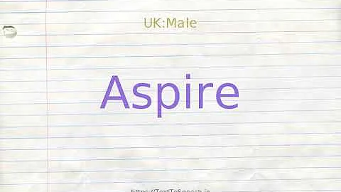 How to pronounce aspire