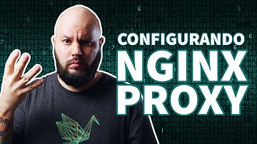 Creando un server PROXY con NGINX [PARTE 4]