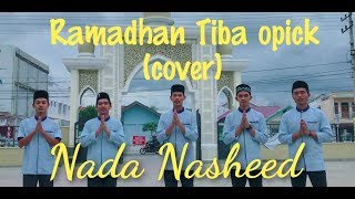Nada nasheed Ramadhan Tiba opick versi nasyid acapella