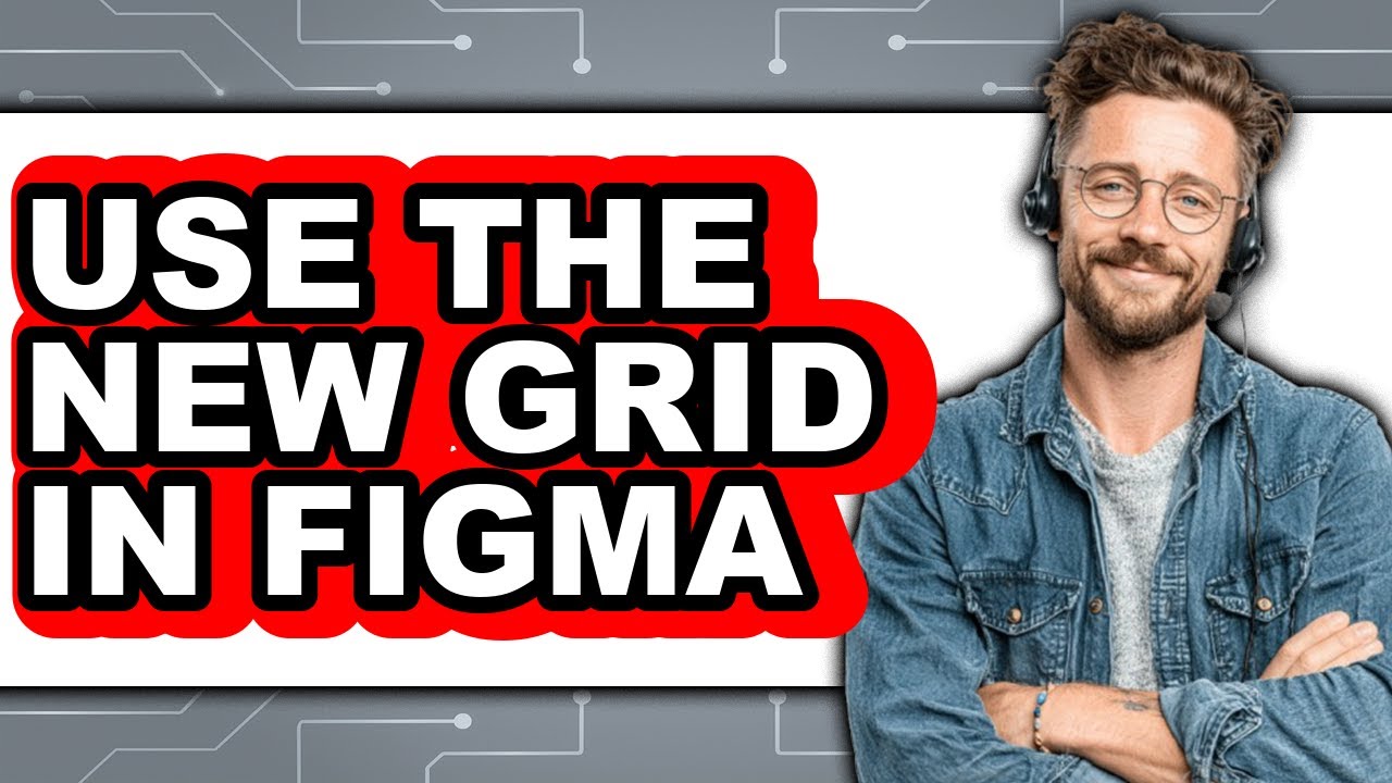 How to Use the New Grid in Figma - Step by Step