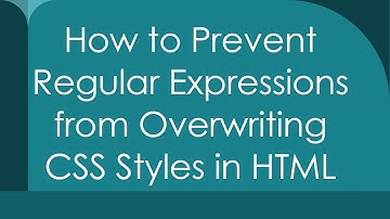 How to Prevent Regular Expressions from Overwriting CSS Styles in HTML