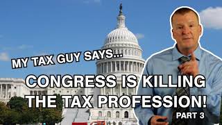 📢 How Congress Ruined the Tax Profession – Part 3: What You Can Do!