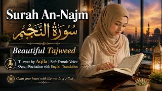 Surah An-Najm سُورَةُ النَّجْمِ | Soft Female Voice Quran Recitation With English Translation #allah screenshot 2