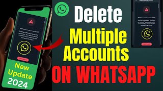 How To Delete Multiple Accounts On WhatsApp  ||  Delete Dual WhatsApp Accounts (New Update) screenshot 3