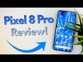 Google pixel 8 pro  complete review