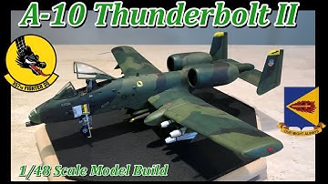 Building the Tamiya 1/48 Scale A-10 Thunderbolt II Strike Aircraft