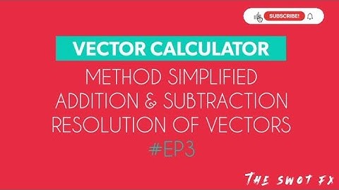VECTOR CALCULATOR METHODS SIMPLIFIED #calculator #youtube #vector #AdditionofVectors #swotfx