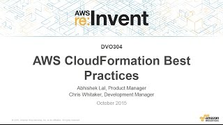 AWS re:Invent 2015: AWS CloudFormation Best Practices (DVO304)