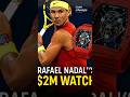 Rafael Nadal’s $2M Richard Mille watch