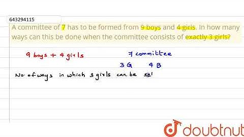 A committee of 7 has to be formed from 9 boys and 4 girls. In how man|Class 11 MATH | Doubtnut