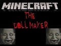 Erschrocken wegen Minecraft ? - Minecraft Horror Map Doll Maker