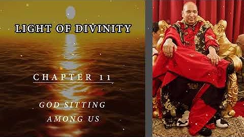 Light Of Divinity | Chapter 11 | God sitting among us | Shukrana Guruji