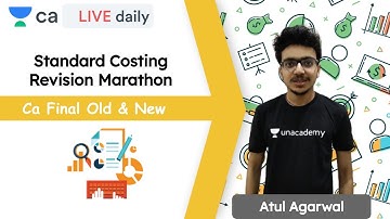 Standard Costing Revision Marathon | CA Final Old & New |  Unacademy CA Final | Atul Agarwal