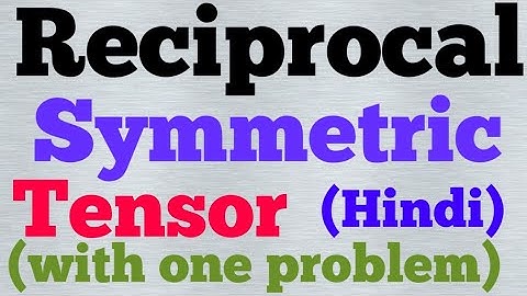 reciprocal symmetric tensor