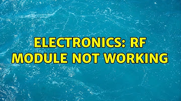 Electronics: RF Module Not Working