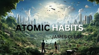 Transform Your Life with Tiny Changes: 'Atomic Habits' Book Summary & Review