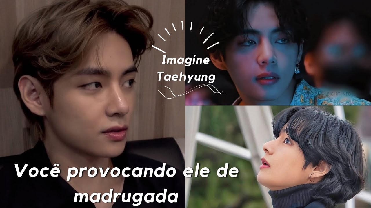 🐯 Imagine Taehyung - Quando você provoca ele em plena madrugada [Ep único]