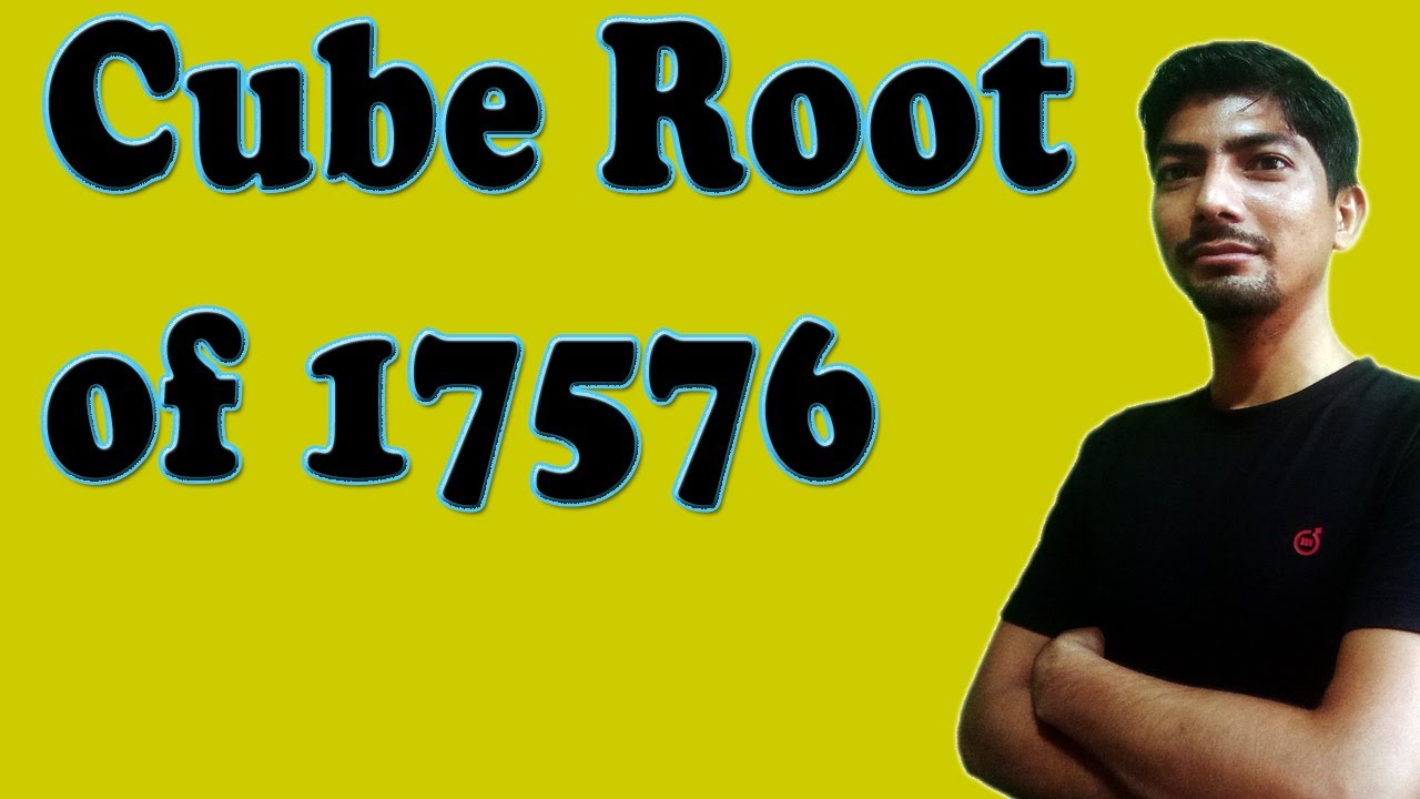 17576 Ka Cube Root Cube Root Of 17576 How To Find Cube Root Of 