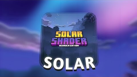 Solar Shader for minecraft pe 1.21.61+