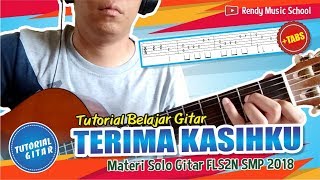 TUTORIAL GITAR '' TERIMA KASIHKU '' - Materi Solo Gitar FLS2N FLSSN SMP  - Rendy Music School