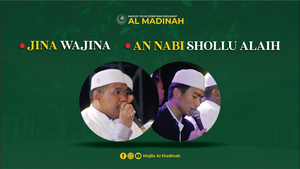 JINA WAJINA & ANNABI SHOLLU ALAIH | MAJELIS AL MADINAH