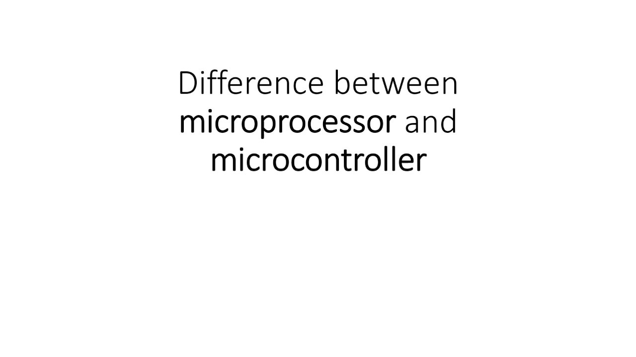 Difference between microprocessor and micro controller / what is ...