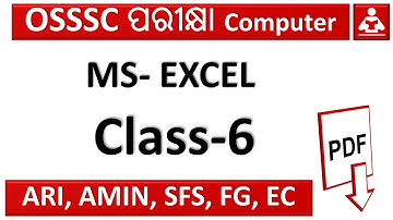 OSSSC Ari, Amin, SFS, FG, EC Computer Class-6|| MS Excel ||  Exams odia