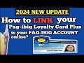 How to Link your PAG-IBIG LOYALTY CARD PLUS to your PAG-IBIG ACCOUNT ONLINE in 2024?