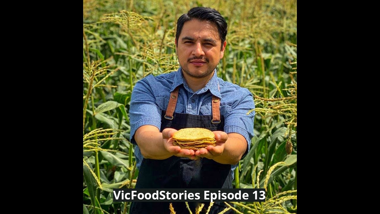 VicFoodStories #13 - Israel Alvarez (MAiiZ Nixtamal)