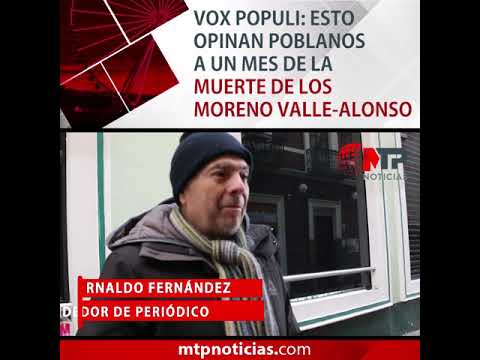Vox Populi: Esto opinan poblano a un mes de la muerte de los Moreno Valle-Alonso