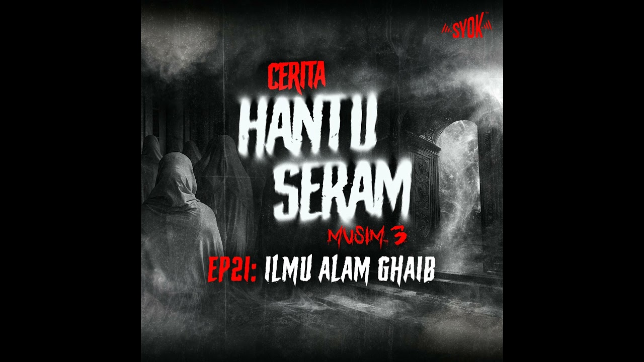 Ilmu Alam Ghaib | Cerita Hantu Seram S3EP21