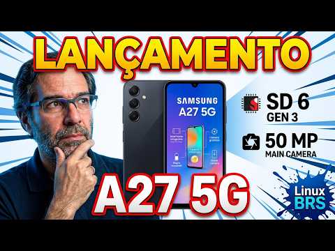 SAMSUNG A27 5G - SD 6 GEN 3 - 6/8 GB RAM - 256 GB ROM - 5000 mAh - 25W - LAUNCH IN BRAZIL