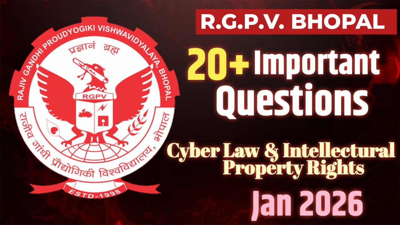 Cyber Law & IPR | Top 20+ Important Questions | RGPV Jan 2026