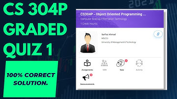 CS304 P -GRADED QUIZ 1 WITH PROOF|SOLUTION FALL 2022