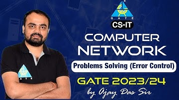 #15 Computer Networks | Problems Solving (Error Control) | GATE 2023/24 | By Ajay Das Sir