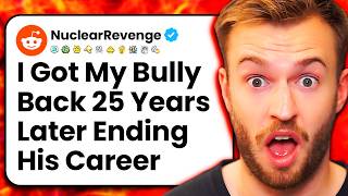 25 Years Later I Got My Bully Back And Destroyed His Career r/NuclearRevenge
