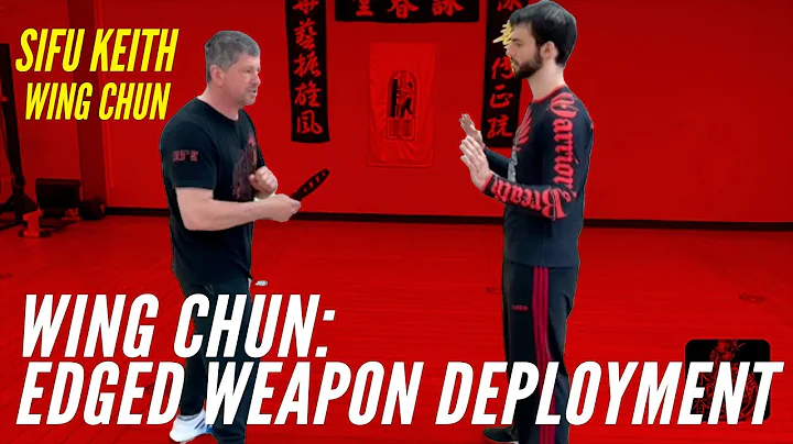 Wing Chun: Edged Weapons Deployment