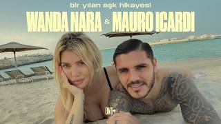 Bir Aşk Hikayesi: Wanda Nara & Mauro Icardi (Detaylı, Belgesel Tadında)