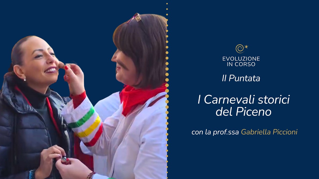 Evoluzione in corso - I Carnevali storici del Piceno