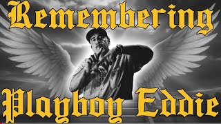 Long Live OG Playboy Eddie - EP. 418