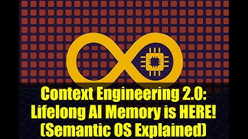 Context Engineering 2.0: Lifelong AI Memory is HERE! (Semantic OS Explained)