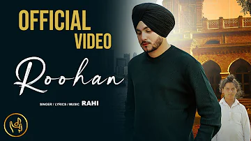 Roohan (Official Video)  Rahi | New Punjabi Song 2022