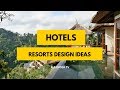 50+ Amazing Hotels and Resorts Design Ideas in The Worlds