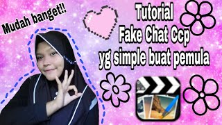 Tutorial ||Fake Chat Ccp yg simple buat pemula